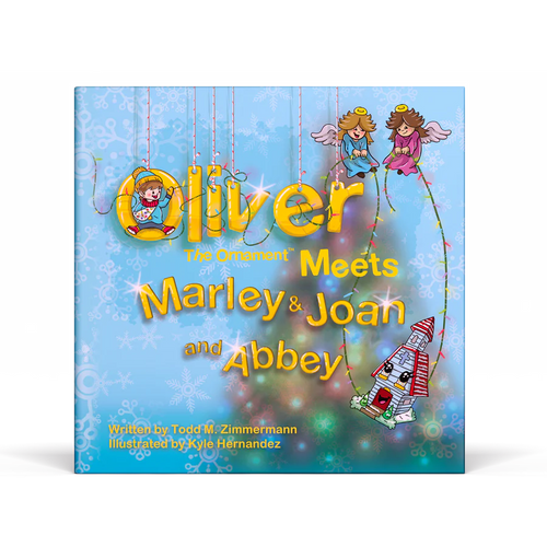 Oliver the Ornament Meets Marley & Joan and Abbey Book #3